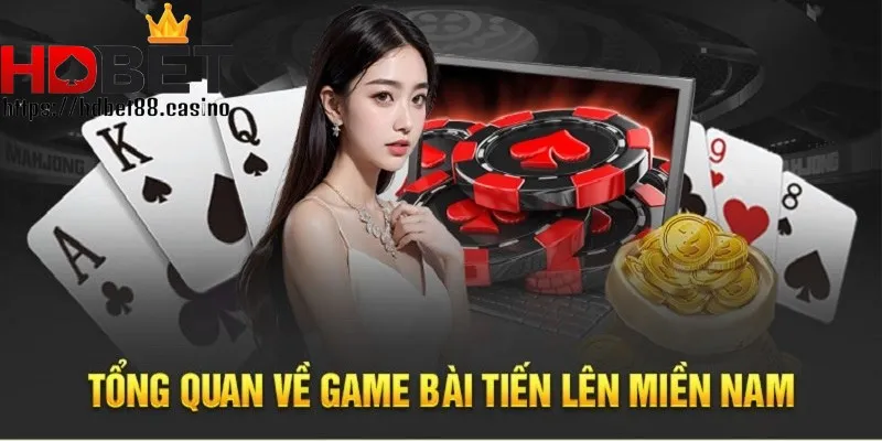 Giới thiệu game bài tiến lên miền nam tại nhà cái HDBET