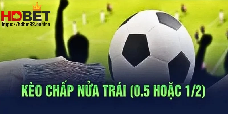 Kèo cược chấp nửa trái