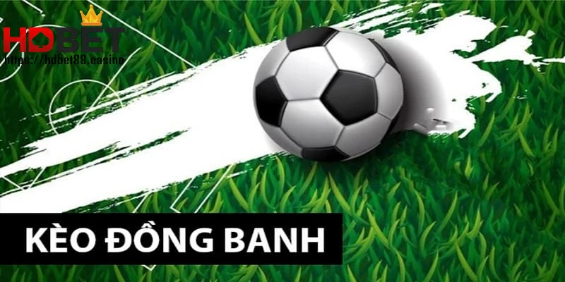 Tỷ lệ kèo châu Á đồng banh